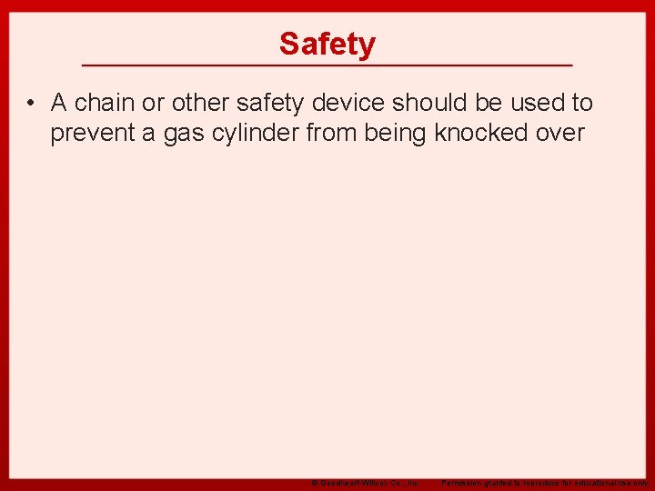 Safety • A chain or other safety device should be used to prevent a