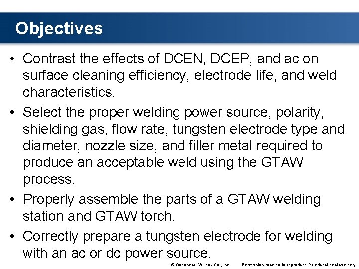 Objectives • Contrast the effects of DCEN, DCEP, and ac on surface cleaning efficiency,