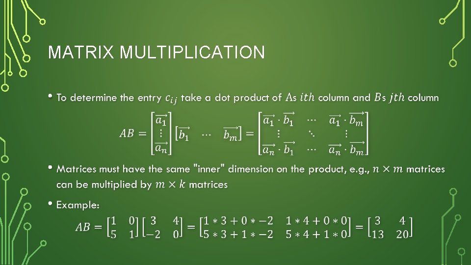 MATRIX MULTIPLICATION • 
