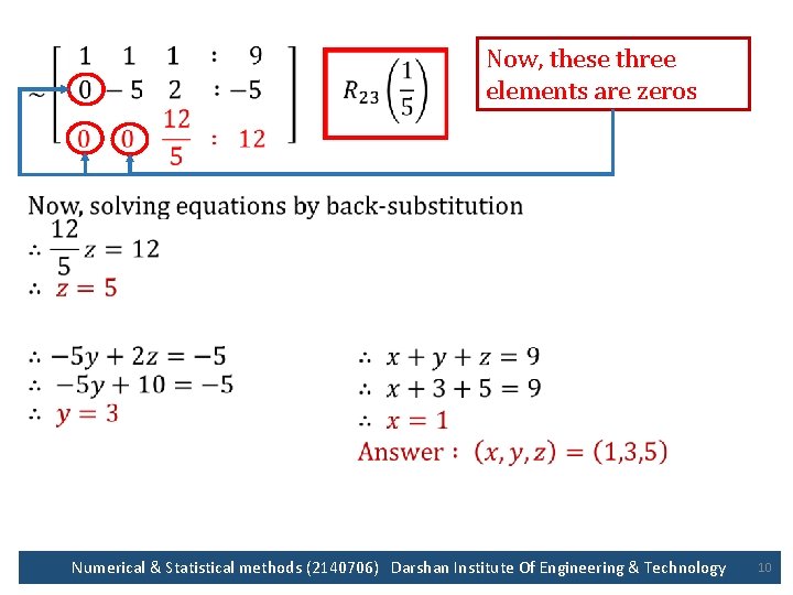  • Now, these three elements are zeros Numerical & Statistical methods (2140706) Darshan
