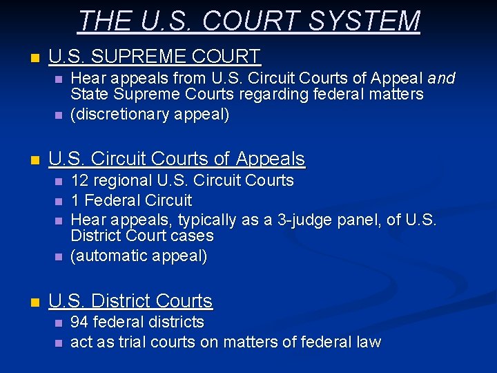 THE U. S. COURT SYSTEM n U. S. SUPREME COURT n n n U.