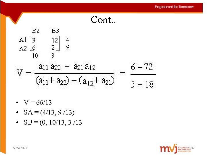 Cont. . • V = 66/13 • SA = (4/13, 9 /13) • SB