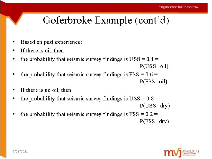 Goferbroke Example (cont’d) • Based on past experience: • If there is oil, then