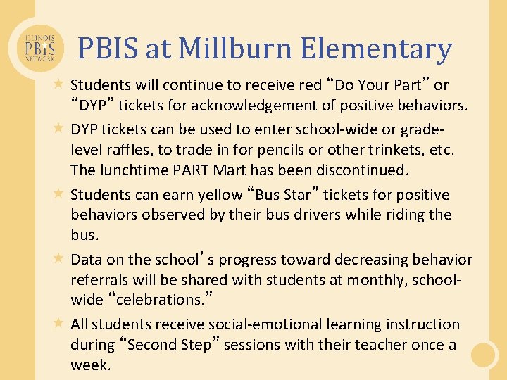PBIS at Millburn Elementary Students will continue to receive red “Do Your Part” or