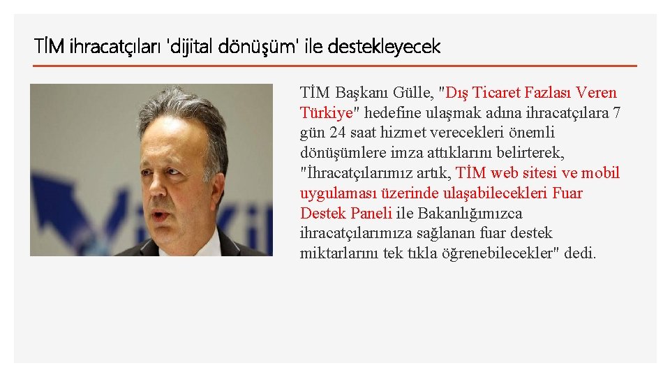 TİM ihracatçıları 'dijital dönüşüm' ile destekleyecek TİM Başkanı Gülle, "Dış Ticaret Fazlası Veren Türkiye"