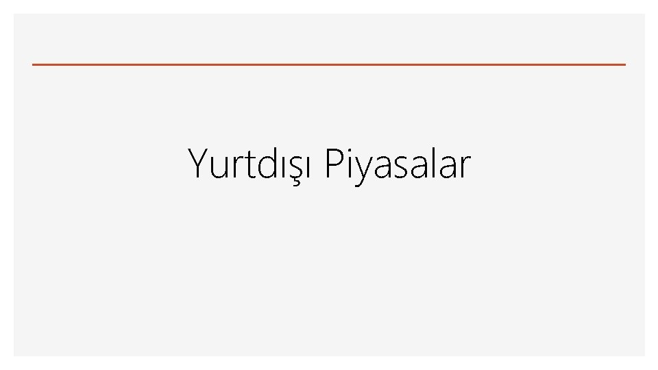 Yurtdışı Piyasalar 