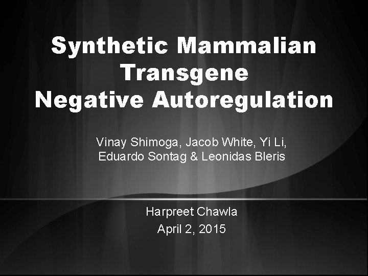 Synthetic Mammalian Transgene Negative Autoregulation Vinay Shimoga, Jacob White, Yi Li, Eduardo Sontag &