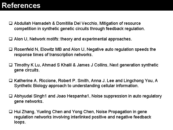 References q Abdullah Hamadeh & Domitilla Del Vecchio, Mitigation of resource competition in synthetic