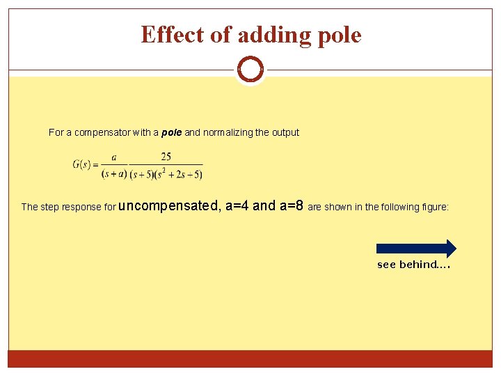 Effect of adding pole For a compensator with a pole and normalizing the output