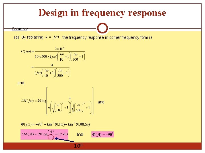 Design in frequency response Solution: (a) By replacing , the frequency response in corner