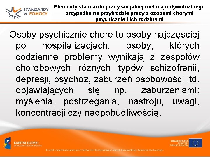 Elementy standardu pracy socjalnej metodą indywidualnego przypadku na przykładzie pracy z osobami chorymi psychicznie