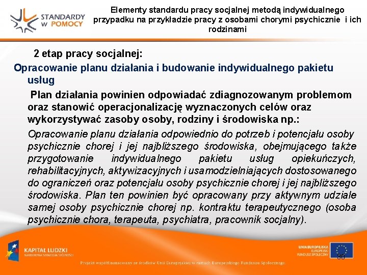 Elementy standardu pracy socjalnej metodą indywidualnego przypadku na przykładzie pracy z osobami chorymi psychicznie