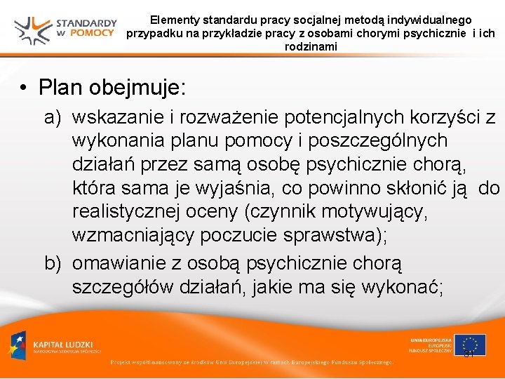 Elementy standardu pracy socjalnej metodą indywidualnego przypadku na przykładzie pracy z osobami chorymi psychicznie