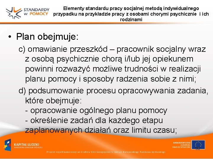 Elementy standardu pracy socjalnej metodą indywidualnego przypadku na przykładzie pracy z osobami chorymi psychicznie