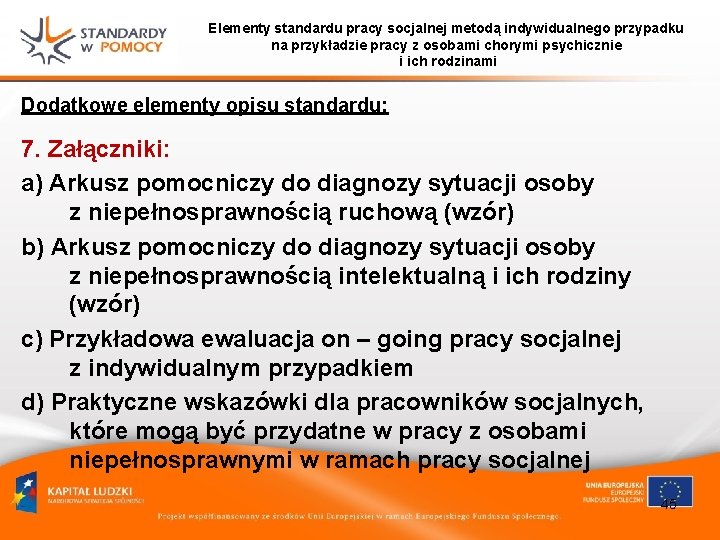 Elementy standardu pracy socjalnej metodą indywidualnego przypadku na przykładzie pracy z osobami chorymi psychicznie