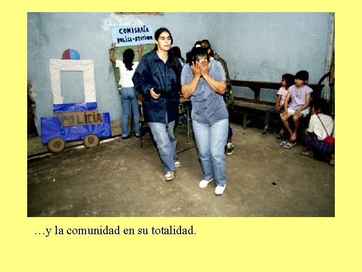 …y la comunidad en su totalidad. 