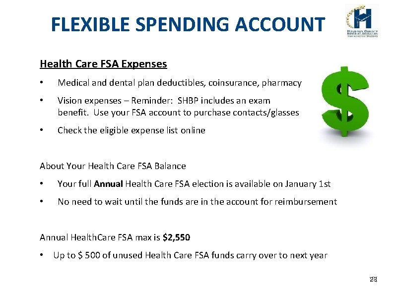 FLEXIBLE SPENDING ACCOUNT Health Care FSA Expenses • Medical and dental plan deductibles, coinsurance,