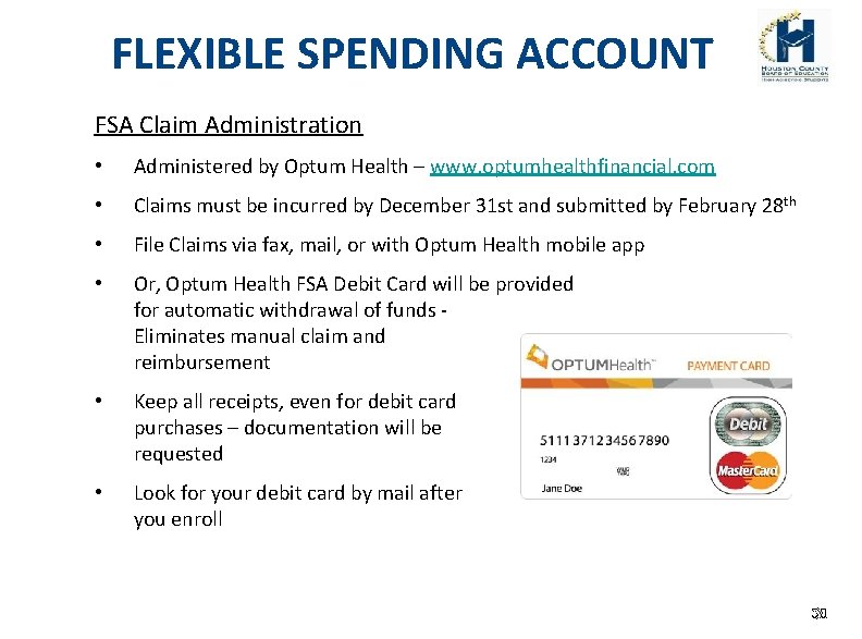 FLEXIBLE SPENDING ACCOUNT FSA Claim Administration • Administered by Optum Health – www. optumhealthfinancial.