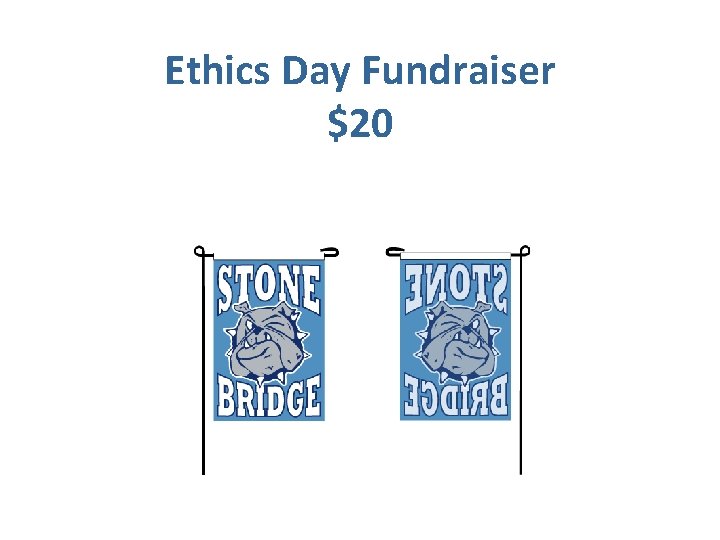 Ethics Day Fundraiser $20 