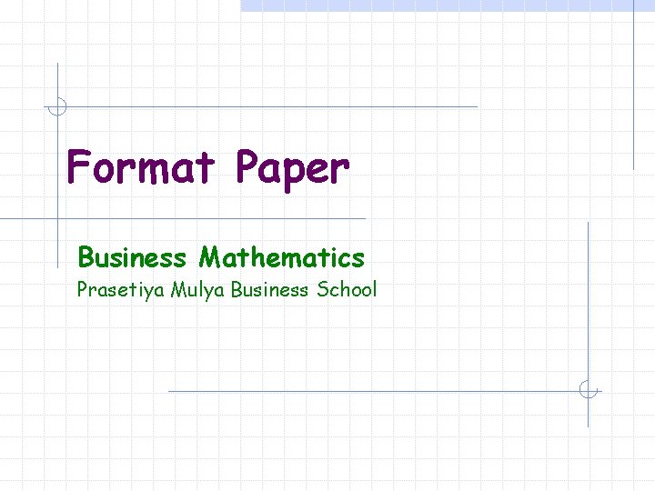Format Paper Business Mathematics Prasetiya Mulya Business School 