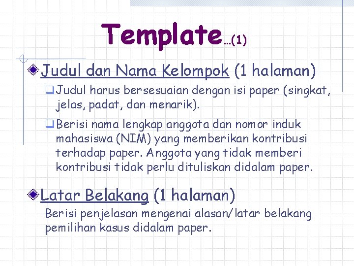 Template…(1) Judul dan Nama Kelompok (1 halaman) q Judul harus bersesuaian dengan isi paper