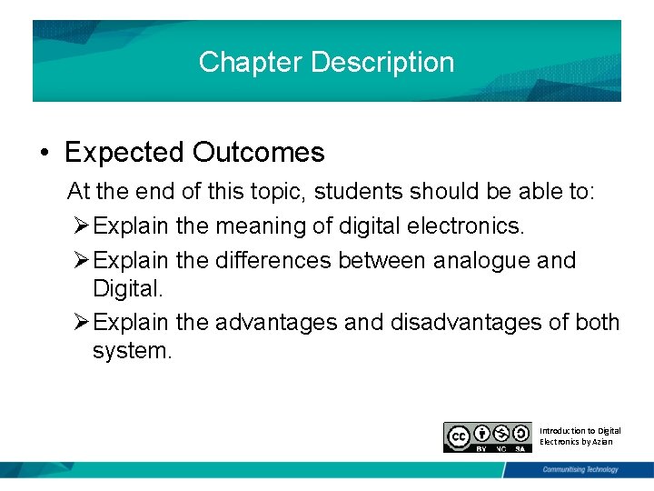 Chapter Description • Expected Outcomes At the end of this topic, students should be