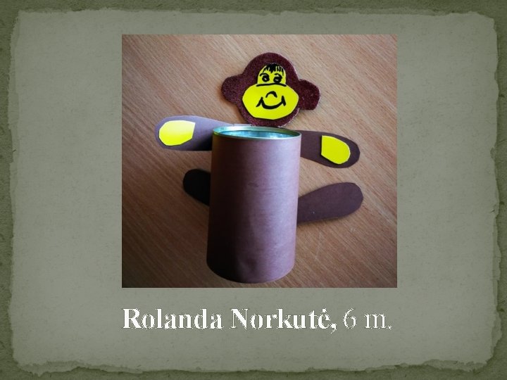 Rolanda Norkutė, 6 m. 