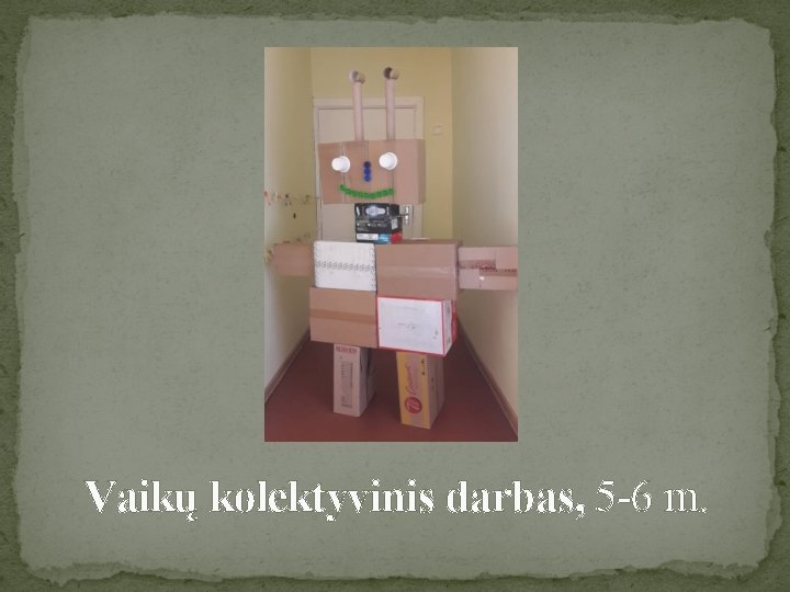 Vaikų kolektyvinis darbas, 5 -6 m. 