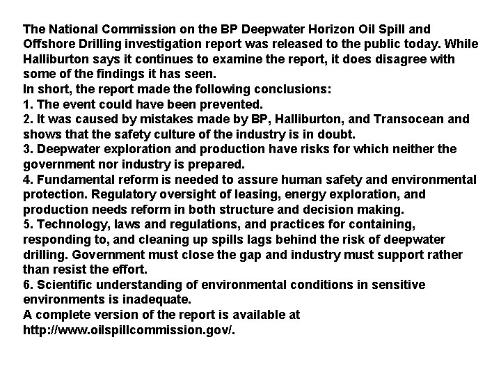 The National Commission on the BP Deepwater Horizon Oil Spill and Offshore Drilling investigation