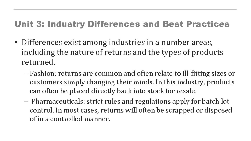 Unit 3: Industry Differences and Best Practices • Differences exist among industries in a