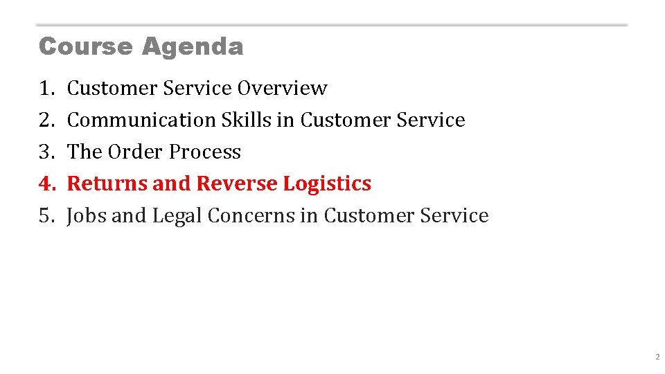 Course Agenda 1. 2. 3. 4. 5. Customer Service Overview Communication Skills in Customer