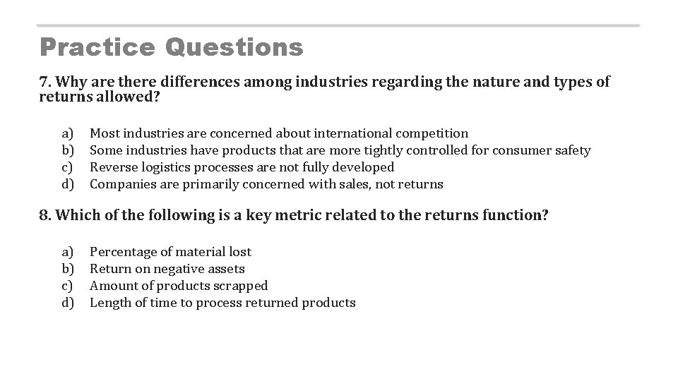 Practice Questions 7. Why are there differences among industries regarding the nature and types