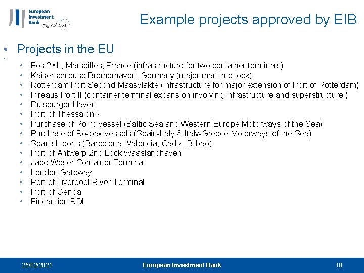 Example projects approved by EIB • Projects in the EU • • • •