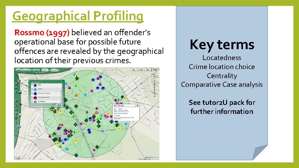 Geographical Profiling Rossmo (1997) believed an offender’s operational base for possible future offences are