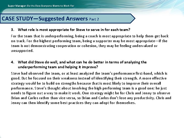 Super Manager: Be the Boss Everyone Wants to Work For CASE STUDY—Suggested Answers Part