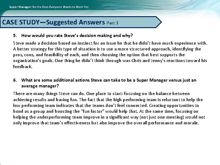 Super Manager: Be the Boss Everyone Wants to Work For CASE STUDY—Suggested Answers Part