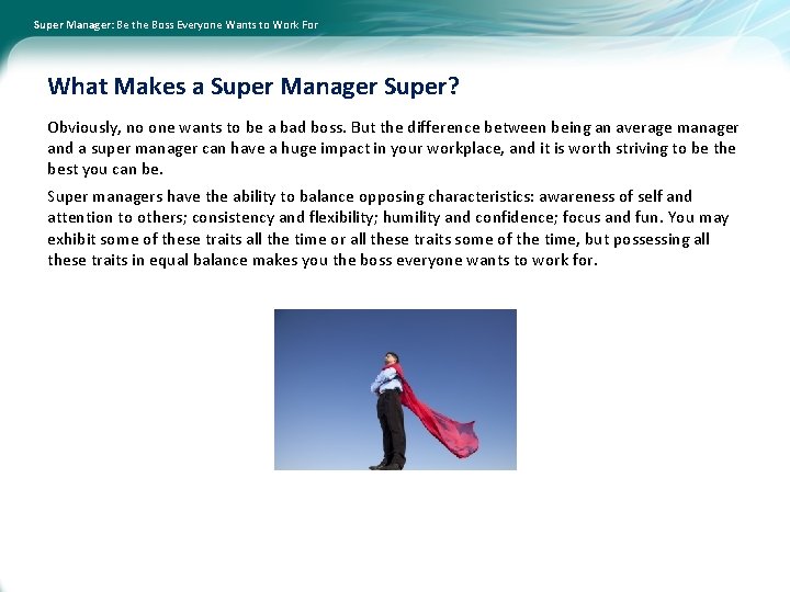 Super Manager: Be the Boss Everyone Wants to Work For What Makes a Super