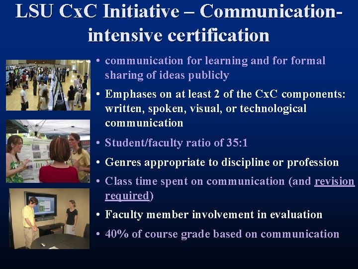 LSU Cx. C Initiative – Communicationintensive certification • communication for learning and formal sharing