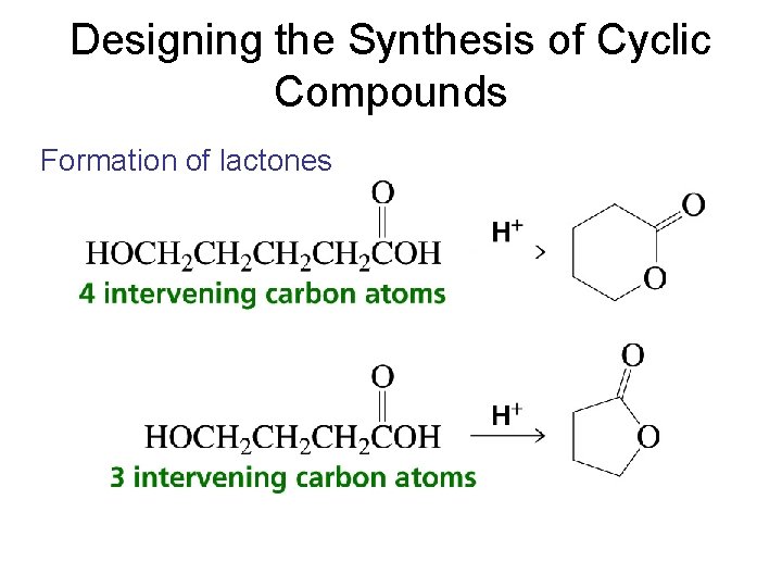 Designing the Synthesis of Cyclic Compounds Formation of lactones 