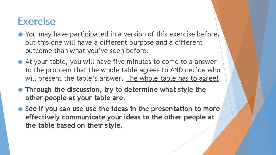 Exercise You may have participated in a version of this exercise before, but this Exercise You may have participated in a version of this exercise before, but this