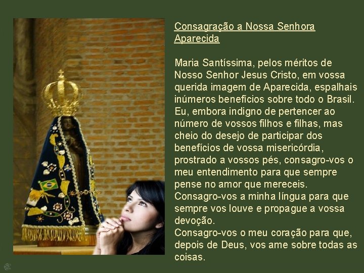 Consagração a Nossa Senhora Aparecida Maria Santíssima, pelos méritos de Nosso Senhor Jesus Cristo,