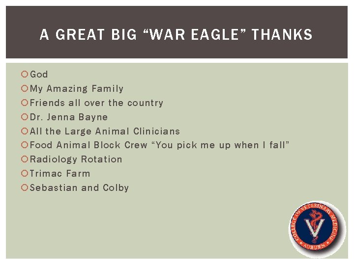 A GREAT BIG “WAR EAGLE” THANKS God My Amazing Family Friends all over the