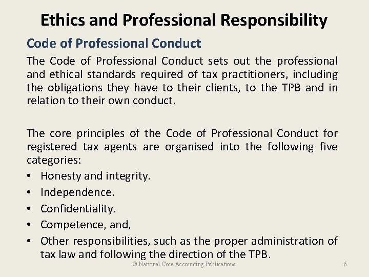 Ethics and Professional Responsibility Code of Professional Conduct The Code of Professional Conduct sets