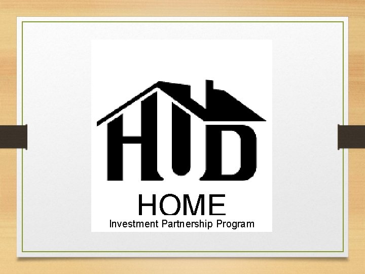 HOME Investment Partnership Program 