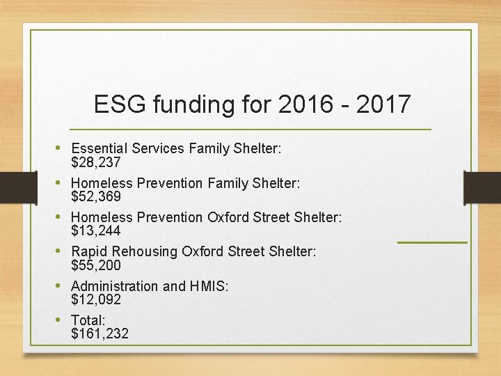 ESG funding for 2016 - 2017 • Essential Services Family Shelter: • • •