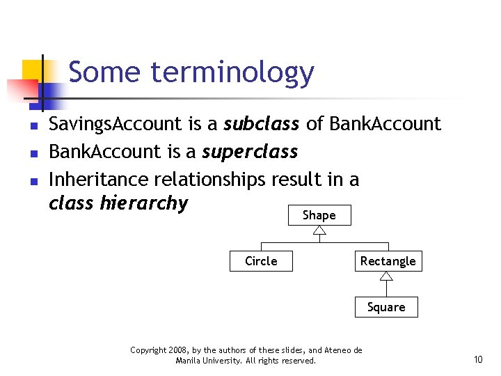 Some terminology n n n Savings. Account is a subclass of Bank. Account is