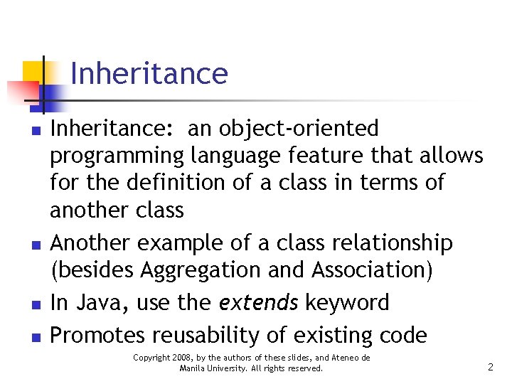 Inheritance n n Inheritance: an object-oriented programming language feature that allows for the definition