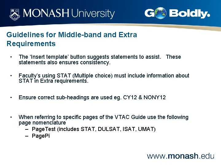 Guidelines for Middle-band Extra Requirements • The ‘Insert template’ button suggests statements to assist.