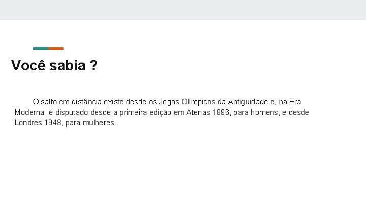 Você sabia ? O salto em distância existe desde os Jogos Olímpicos da Antiguidade