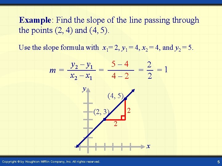 Example: Find the slope of the line passing through the points (2, 4) and